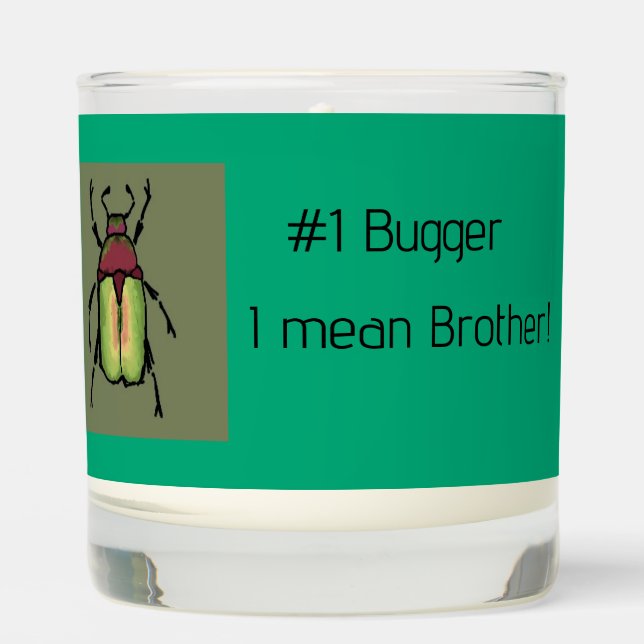 No. 1 Bugger I mean Brother candle (Front)