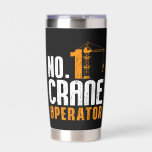 No. 1 Crane Operator Construction Worker Site Insulated Tumbler