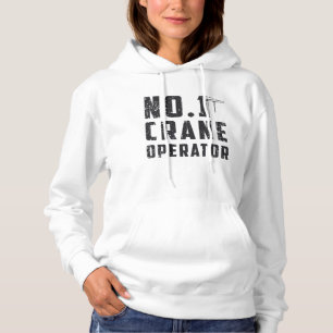 No. 1 Crane Operator Workers Construction Site Hoodie