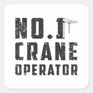 No. 1 Crane Operator Workers Construction Site Square Sticker
