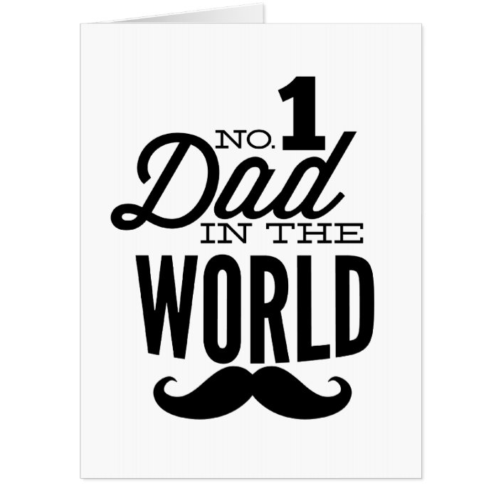 No 1 Dad In The World Mustache Father S Day Card Zazzle Com