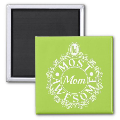 No1 Most Awesome Mom Classic White on lime Magnet