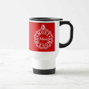 https://rlv.zcache.com/no_1_most_awesome_mom_emblem_white_print_on_red_travel_mug-r5ebff48018ee4933bcf630aeba01e163_x7jgl_8byvr_307.jpg