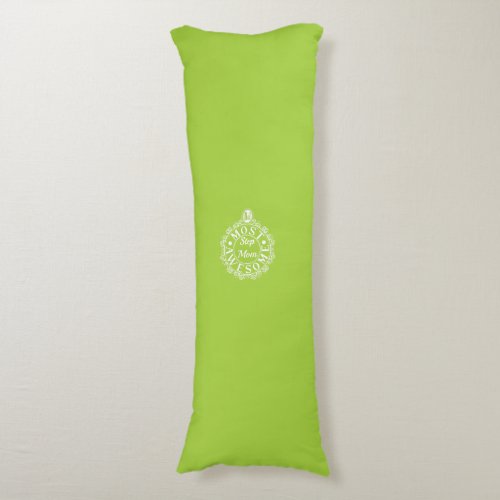 No1 Most Awesome Stepmom Classic White on lime Body Pillow