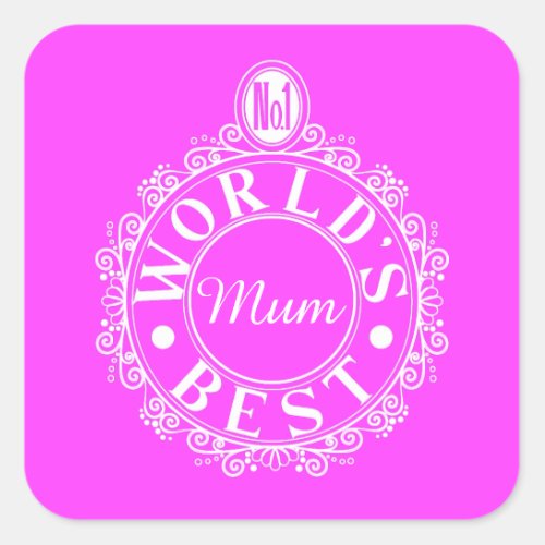 No1 Worlds Best Mum Emblem Classic White on pink Square Sticker