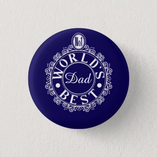 No1 Worlds Best Dad Custom Typography White Print Button
