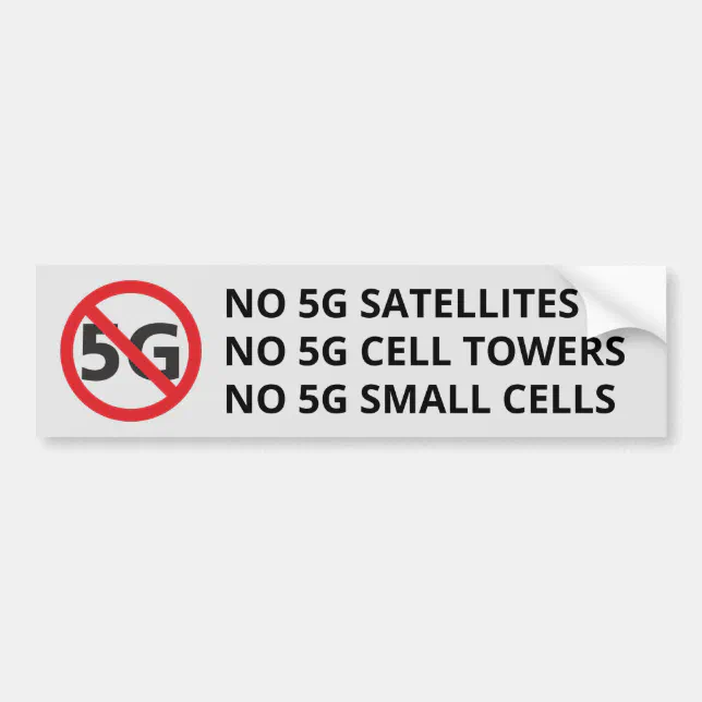 No 5G Satellites, Cell Towers or Small Cells Bumper Sticker | Zazzle