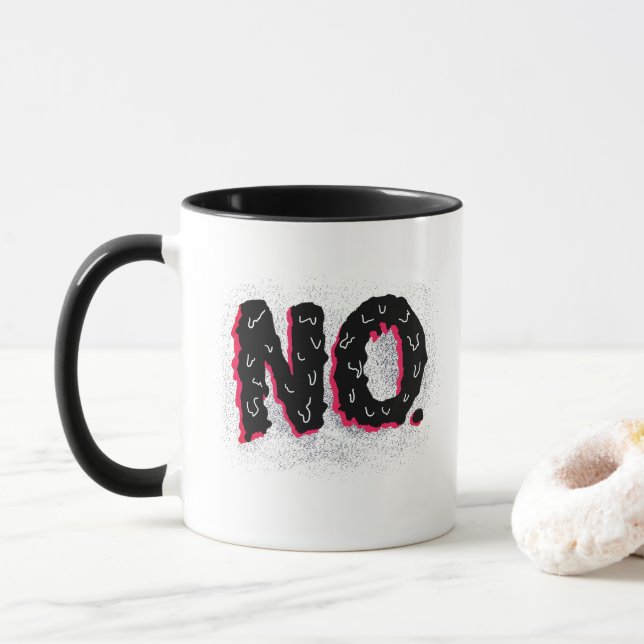 No: A Handwritten Negative Statement Mug (With Donut)