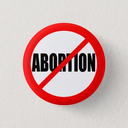 NO ABORTION PINBACK BUTTON