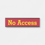 [ Thumbnail: "No Access" Door Sign ]