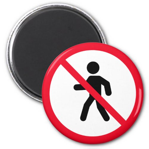No Access Pedestrians  Prohibition Sign  Magnet
