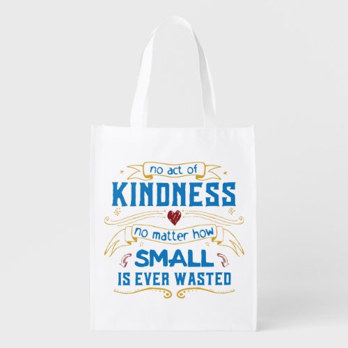 No Act of Kindness Grocery Bag