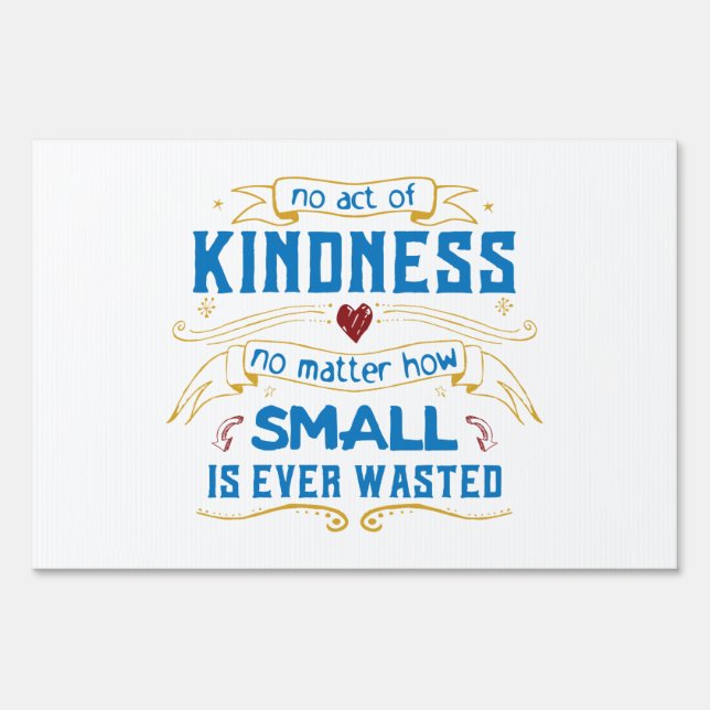 No Act of Kindness Sign (Front)
