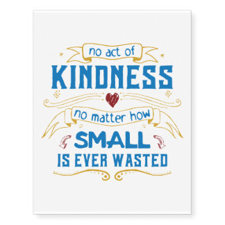 No Act of Kindness Temporary Tattoos