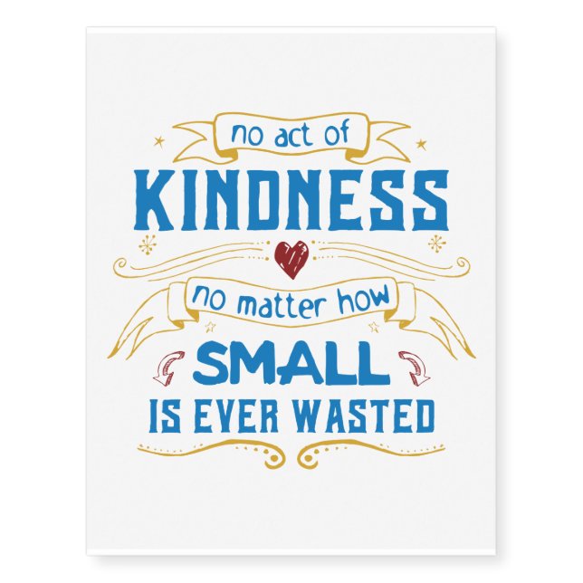No Act of Kindness Temporary Tattoos (Front)