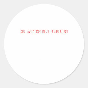 No Admissible Evidence Sticker