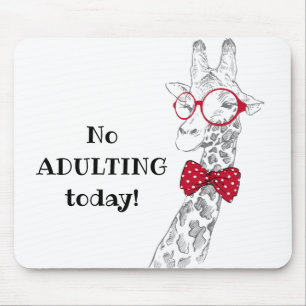 No Adulting Today Funny Giraffe Mouse Pad