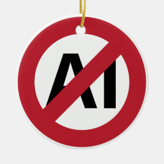 No AI allowed Ceramic Ornament
