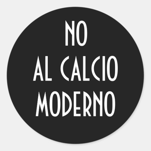 NO  AL CALCIO MODERNO STICKER