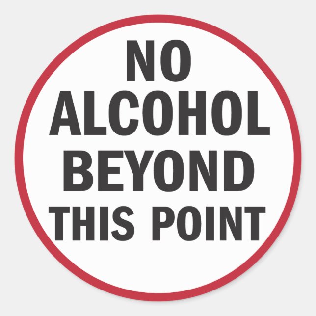 No Alcohol Beyond This Point sticker (Front)