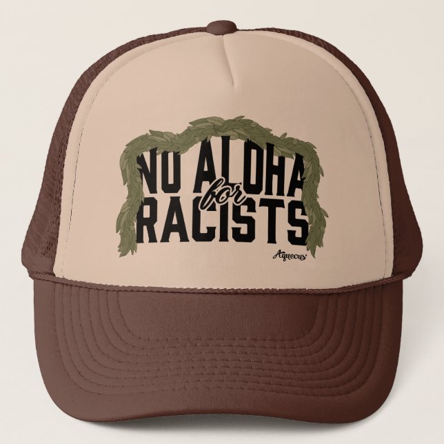 No Aloha for Racists [Black] Trucker Hat (Front)