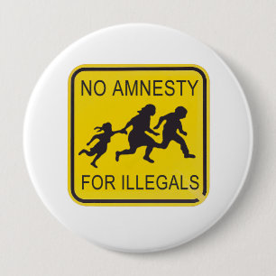 No Amnesty for illegals Button