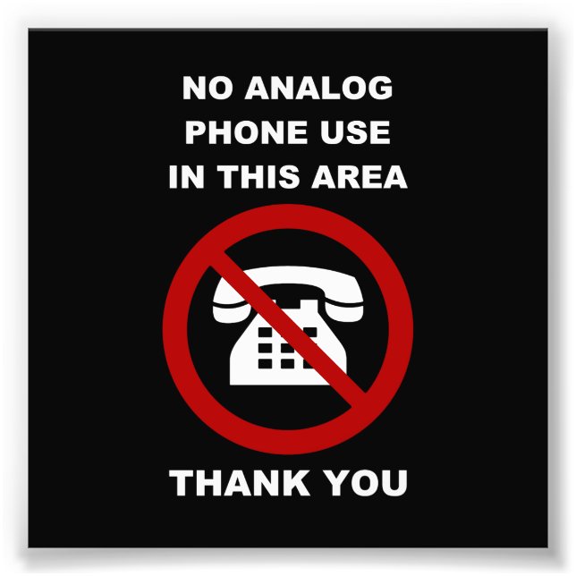 No Analog Phones Thank You Photo Print (Front)