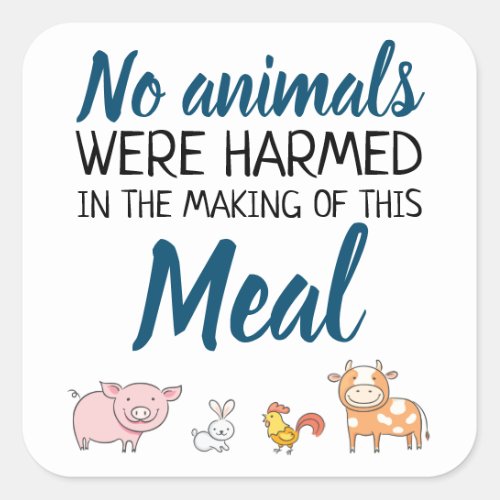 No animals were harmed vegan with cartoon animals square sticker