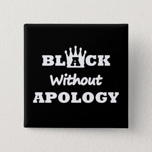 No Apology BHM Button