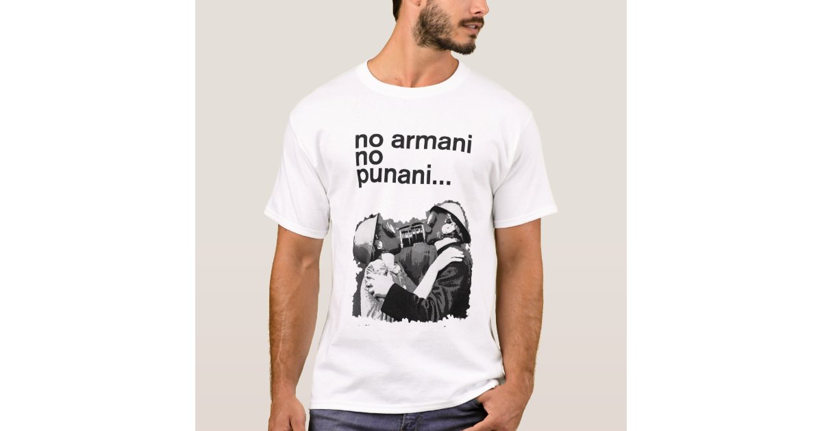 no armani no punani TShirt Zazzle