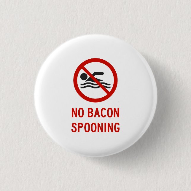 No Bacon Spooning Allowed Button (Front)