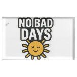 &quot;No Bad Days | Positive Sunshine Design&quot; Place Card Holder