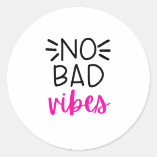 No Bad Vibes Classic Round Sticker