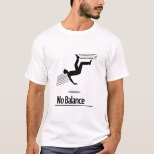 No Balance - The Art of Falling T-Shirt