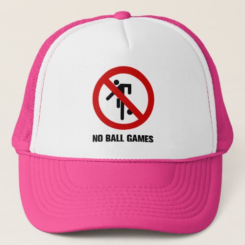 NO Ball Games  Thai Park Sign  Trucker Hat