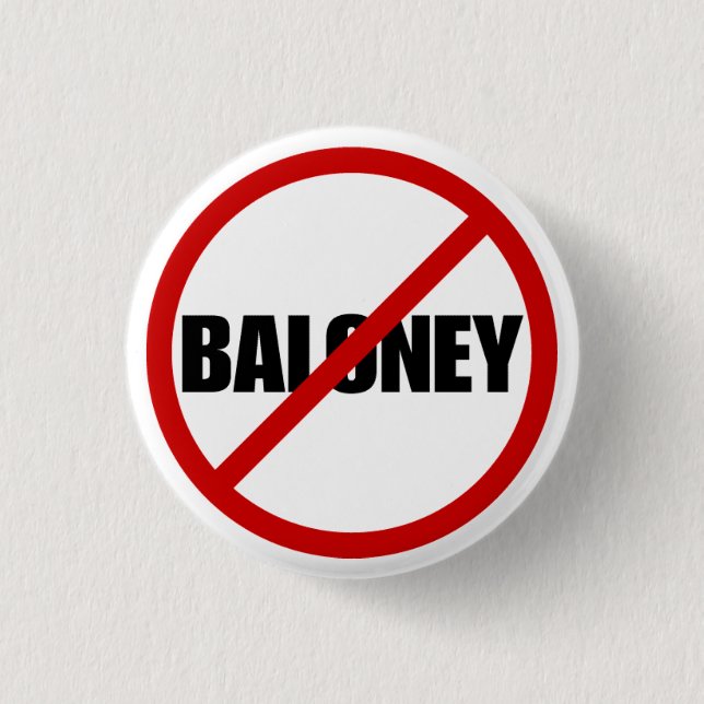 No Baloney Pinback Button (Front)