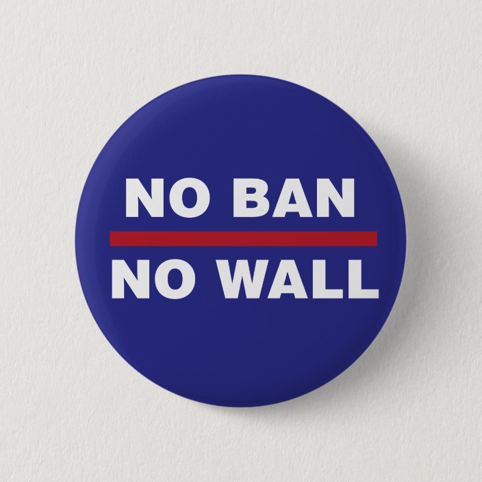 NO BAN NO WALL BUTTON
