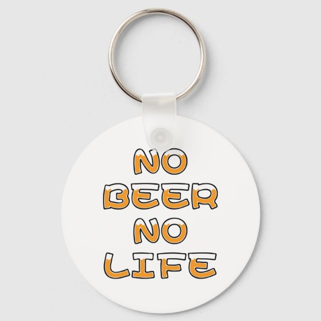 NO BEER NO LIFE KEYCHAIN (Front)