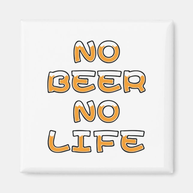 NO BEER NO LIFE MAGNET (Front)