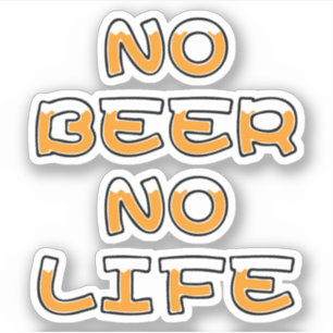 NO BEER NO LIFE STICKER