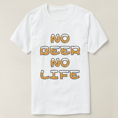 NO BEER NO LIFE T_Shirt