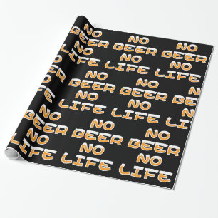 NO BEER NO LIFE WRAPPING PAPER