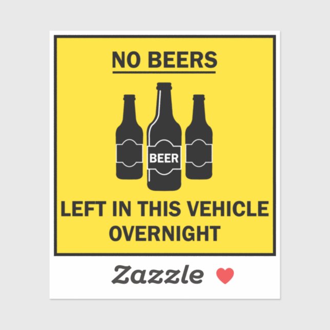 No Beers Left in Vehicle Overnight Funny Quote Sticker (Sheet)