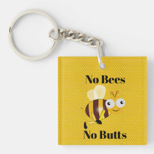 No Bees No Butts Keychain