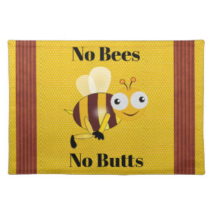 No Bees No Butts Placemat