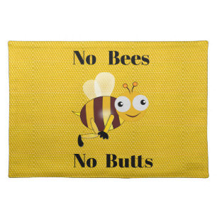 No Bees No Butts Placemat