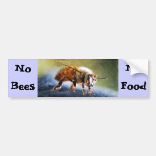No Bees No Food Bumper Sticker