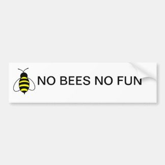 NO BEES NO FUN Bumper sticker