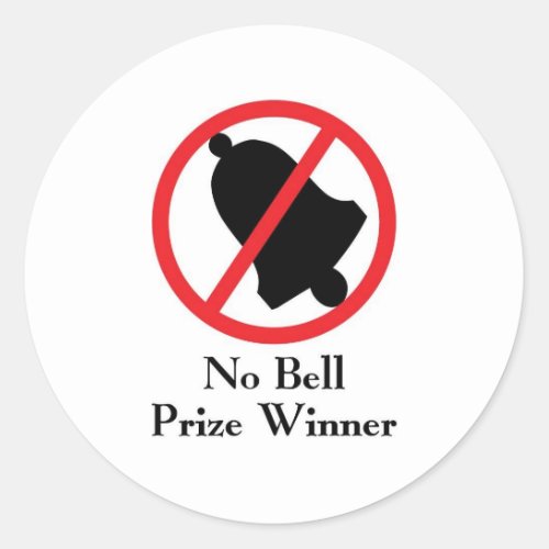 No Bell Prize Winner Classic Round Sticker