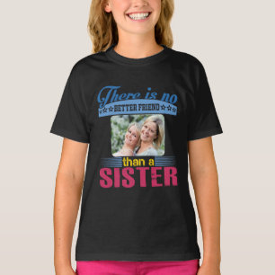No Better Friend Than a Sister, Personalized T-Shirt